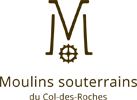 Moulins souterrains du Col-des-Roches